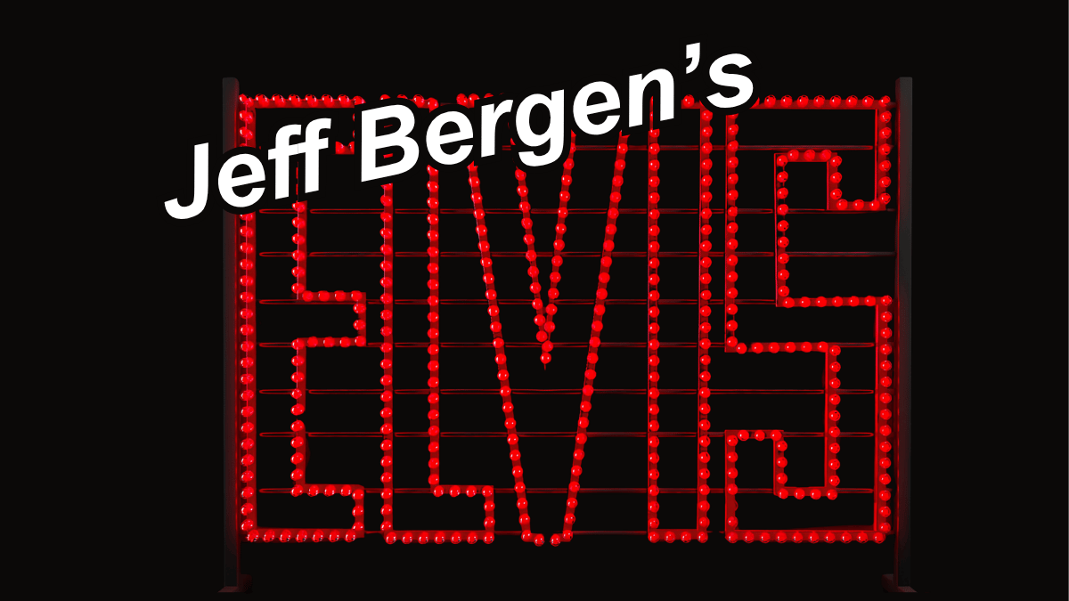 Jeff Bergen's Elvis